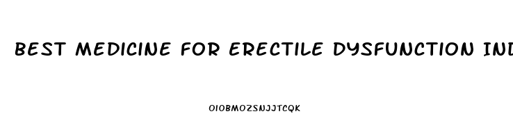 Best Medicine For Erectile Dysfunction India