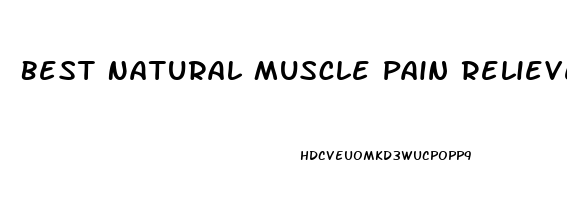 Best Natural Muscle Pain Reliever