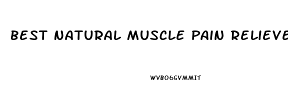 Best Natural Muscle Pain Reliever