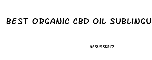 Best Organic Cbd Oil Sublingual