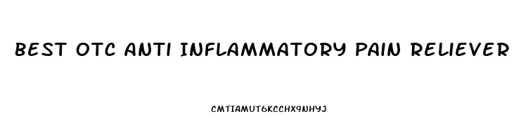 Best Otc Anti Inflammatory Pain Reliever