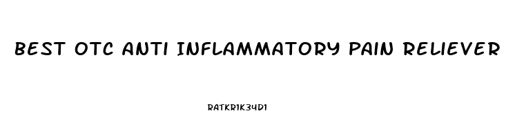 Best Otc Anti Inflammatory Pain Reliever