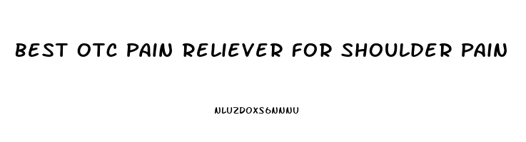 Best Otc Pain Reliever For Shoulder Pain