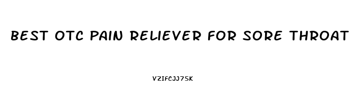 Best Otc Pain Reliever For Sore Throat