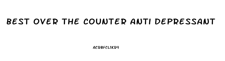 Best Over The Counter Anti Depressant