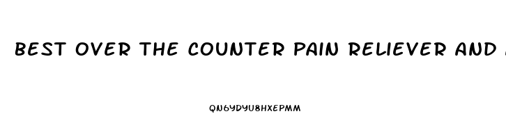 Best Over The Counter Pain Reliever And Anti Inflammatory