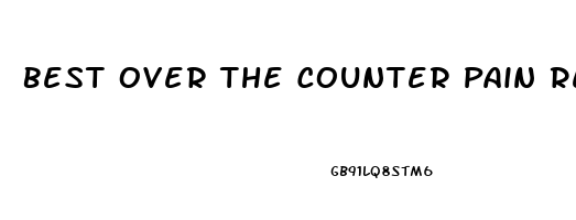 Best Over The Counter Pain Reliever For A Toothache