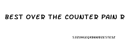 Best Over The Counter Pain Reliever For Sore Muscles