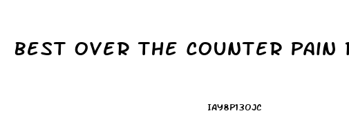 Best Over The Counter Pain Reliever For Sore Muscles