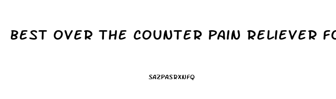 Best Over The Counter Pain Reliever For Toothache