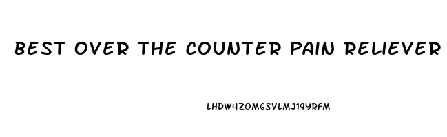 Best Over The Counter Pain Reliever For Toothache