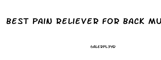 Best Pain Reliever For Back Muscle