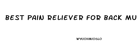 Best Pain Reliever For Back Muscle