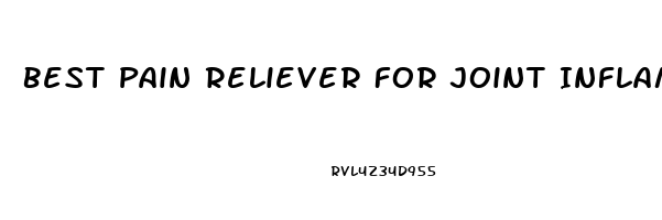 Best Pain Reliever For Joint Inflammation