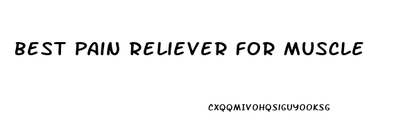 Best Pain Reliever For Muscle