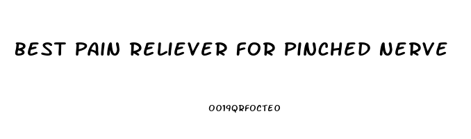 Best Pain Reliever For Pinched Nerve