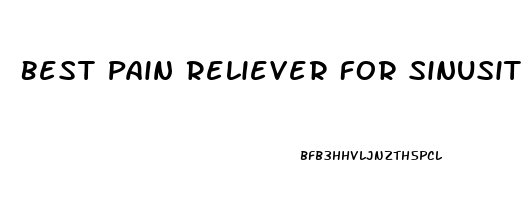 Best Pain Reliever For Sinusitis