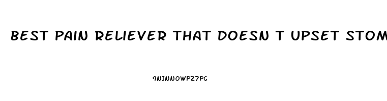 Best Pain Reliever That Doesn T Upset Stomach