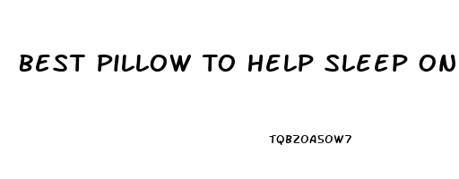 Best Pillow To Help Sleep On Back