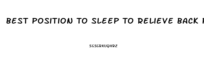 Best Position To Sleep To Relieve Back Pain