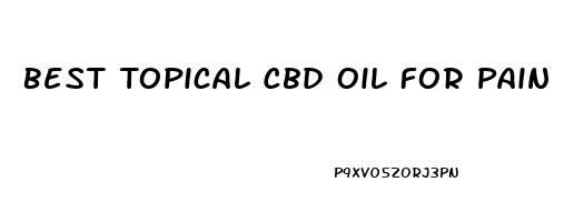 Best Topical Cbd Oil For Pain