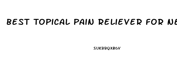 Best Topical Pain Reliever For Nerve Pain