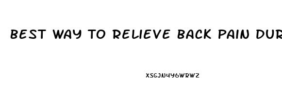 Best Way To Relieve Back Pain During Pregnancy