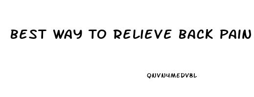 Best Way To Relieve Back Pain While Sleeping