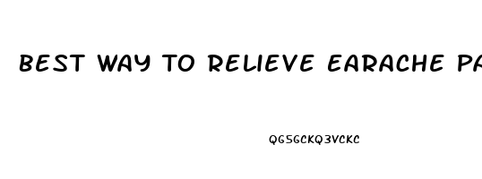 Best Way To Relieve Earache Pain