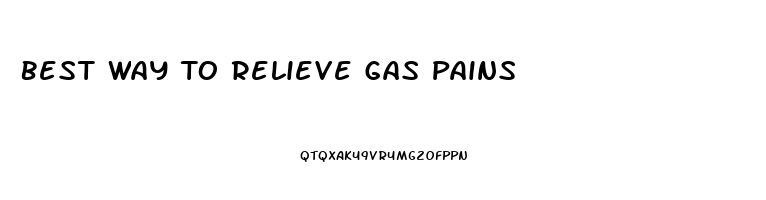 Best Way To Relieve Gas Pains