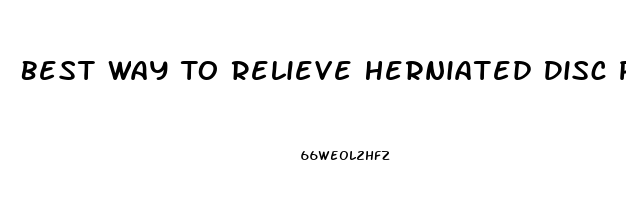 Best Way To Relieve Herniated Disc Pain