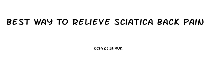 Best Way To Relieve Sciatica Back Pain