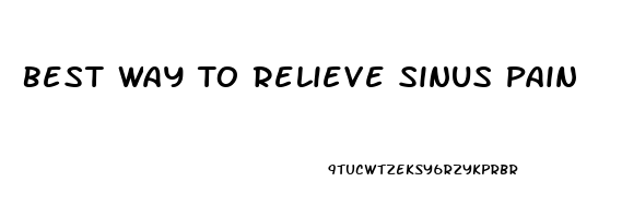 Best Way To Relieve Sinus Pain