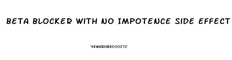 Beta Blocker With No Impotence Side Effect