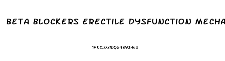 Beta Blockers Erectile Dysfunction Mechanism