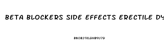 Beta Blockers Side Effects Erectile Dysfunction