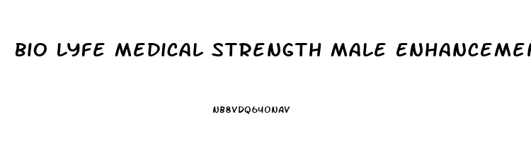 Bio Lyfe Medical Strength Male Enhancement