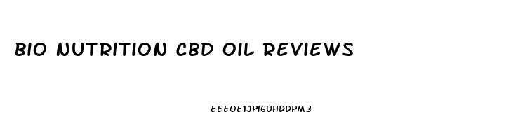 Bio Nutrition Cbd Oil Reviews