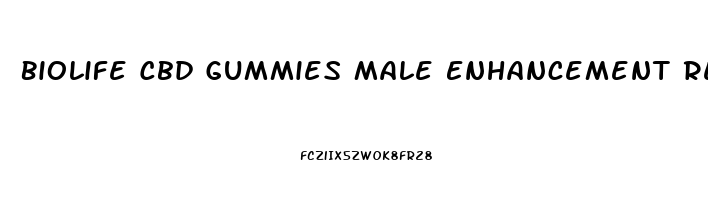 Biolife Cbd Gummies Male Enhancement Reviews