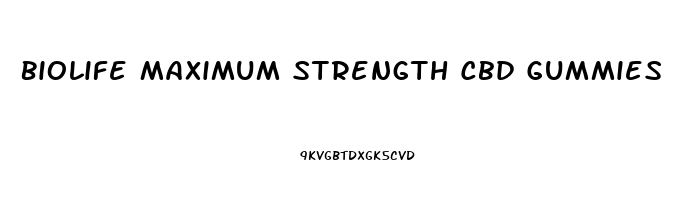 Biolife Maximum Strength Cbd Gummies