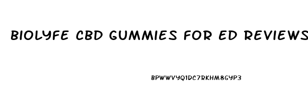 Biolyfe Cbd Gummies For Ed Reviews