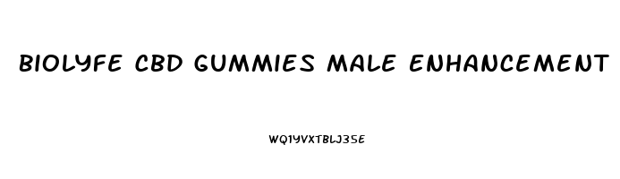 Biolyfe Cbd Gummies Male Enhancement Reviews