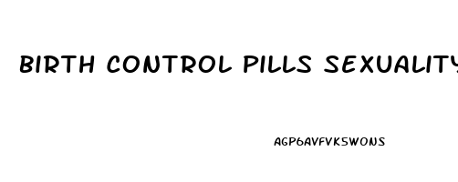 Birth Control Pills Sexuality