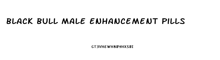 Black Bull Male Enhancement Pills