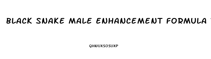 Black Snake Male Enhancement Formula Reviews