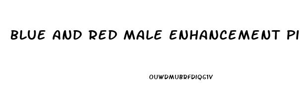 Blue And Red Male Enhancement Pills