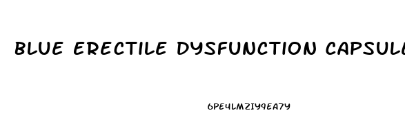 Blue Erectile Dysfunction Capsule
