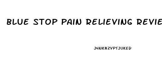 Blue Stop Pain Relieving Reviews