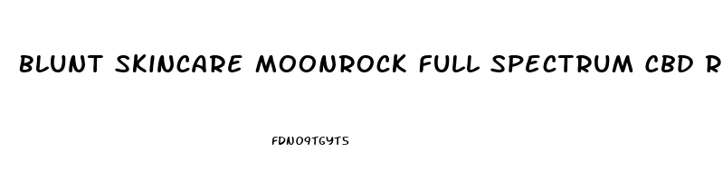 Blunt Skincare Moonrock Full Spectrum Cbd Renewal Face Oil