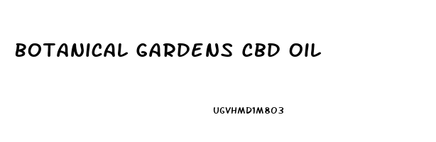 Botanical Gardens Cbd Oil